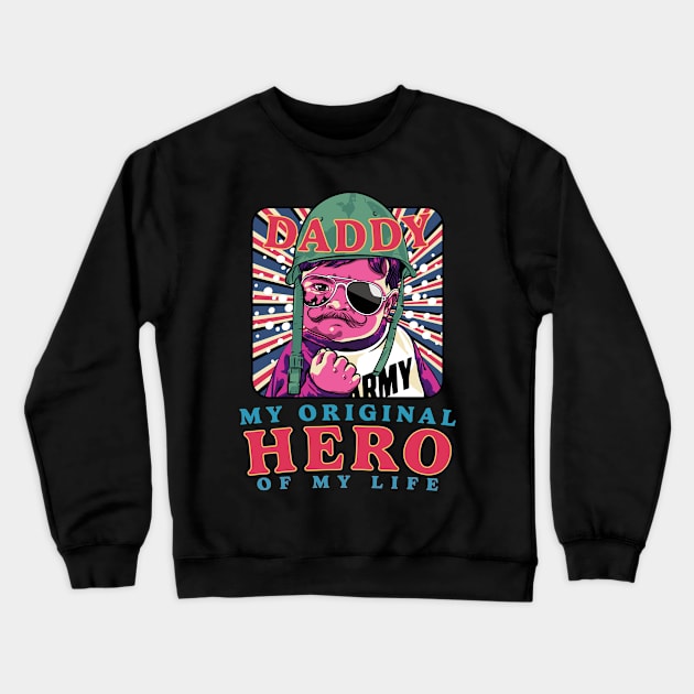 Retro Daddy, My Original Hero of My Life Memorial Day Crewneck Sweatshirt by PunnyPoyoShop